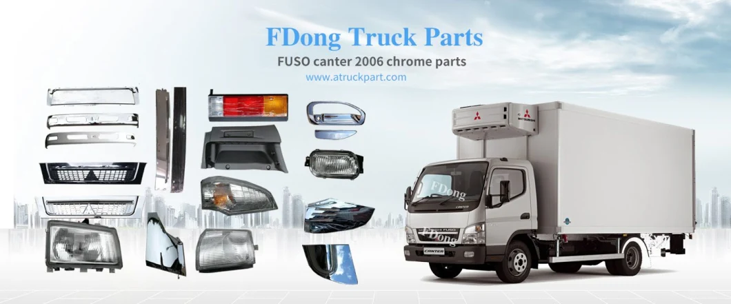Chrome Painting Body Engine Suspension Truck Parts for Mitsubishi Fuso Super Great Canter Figther F420/F380/Fb511/Fe647/Fn628/FM618/Fn627/FM617/FM1524/F320/F380